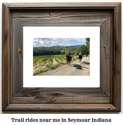 trail rides near me in Seymour, Indiana